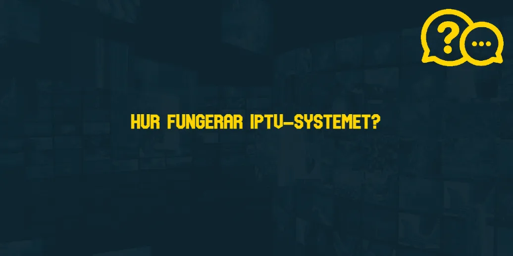 Hur fungerar IPTV-systemet