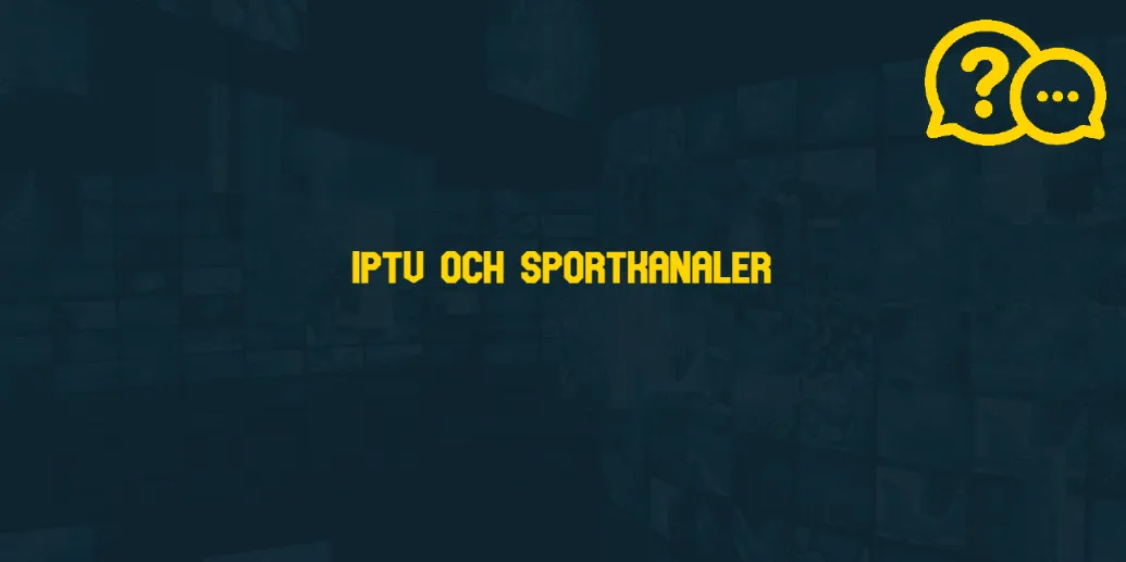 IPTV och Sportkanaler