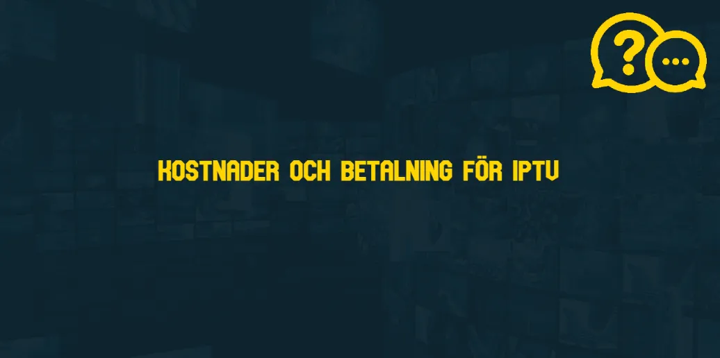 Kostnader och Betalning för IPTV